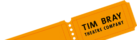 Tim Bray Theatre Company logo which is an orange ticket with black writing