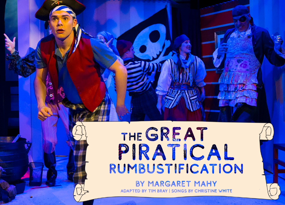 Ahoy, Me Hearties! Tim Bray Theatre Company Presents a Beloved Margaret Mahy Tale